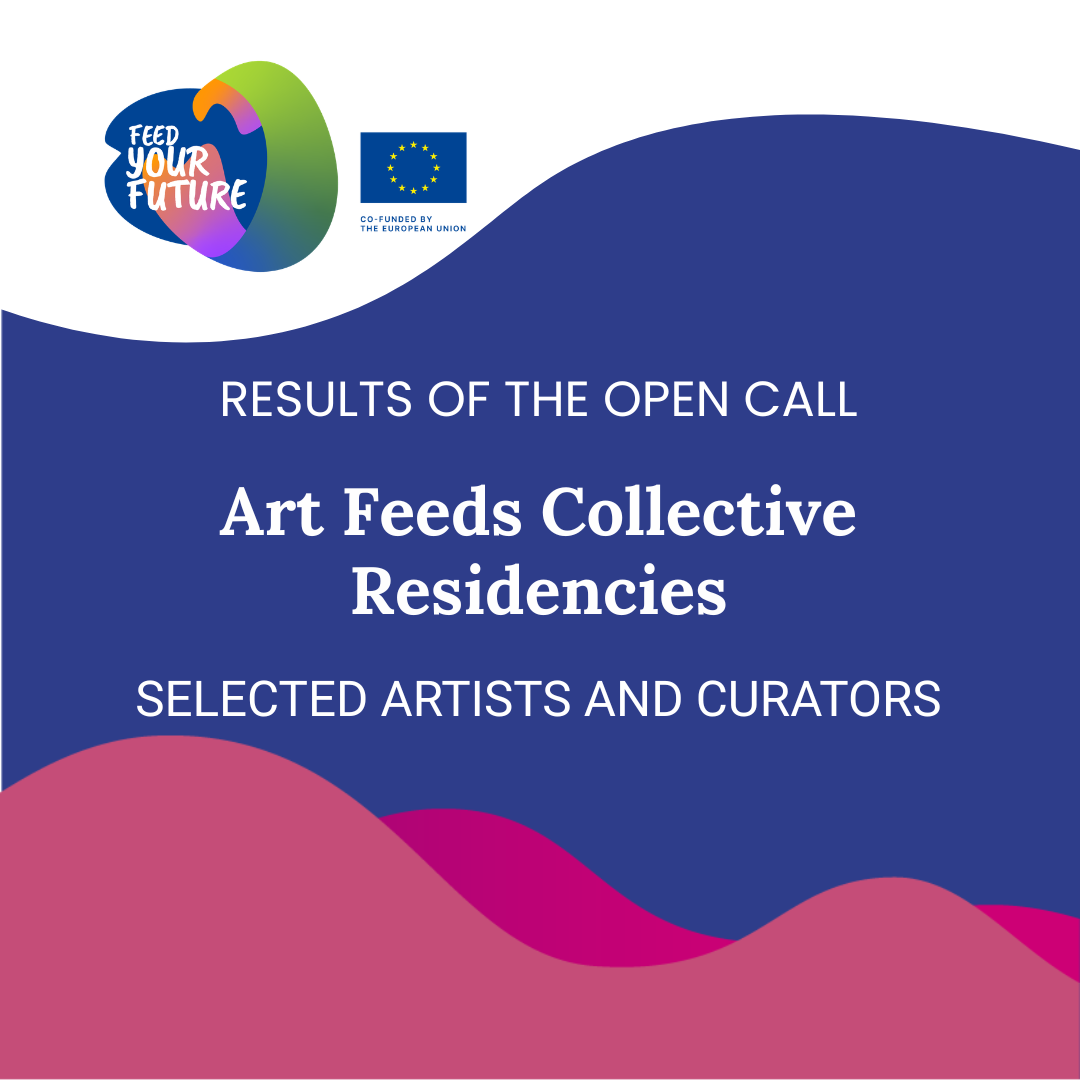 Results of the Art Feeds Collective Residencies Open Call:15 Artists and 5 curators selected